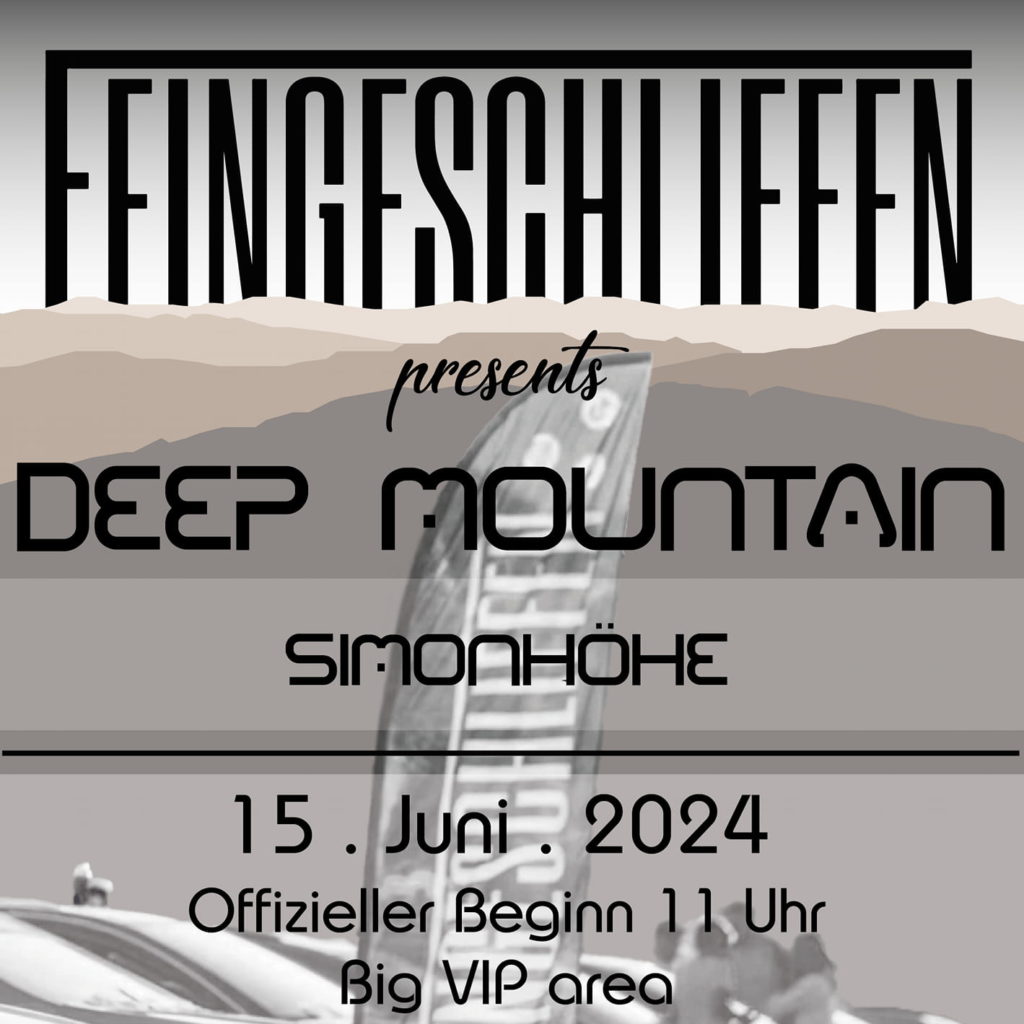 Deep Mountain 2024 – feingeschliffen